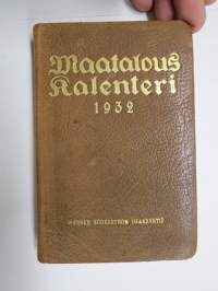 Maatalouskalenteri 1932, tietopohjaisia artikkeleita, taulukoita, runsaasti mainoksia maatalouteen liittyen, runsaasti merkintöjä liittyen maataloustöiden