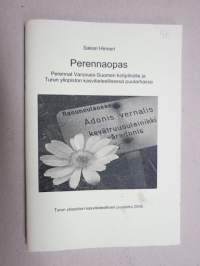 Perennaopas - Perennat Varsinais-Suomen kotipihoilla ja Turun yliopiston kasvitieteellisessä puutarhassa