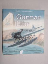 Gunnar Lihr - suomalainen lentäjälegenda - En finländsk flygarlegend