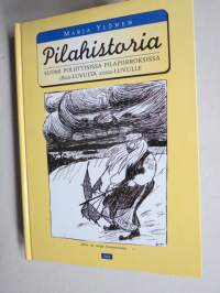 Pilahistoria - Suomi poliittisissa pilapiirroksissa 1800-luvulta 2000-luvulle