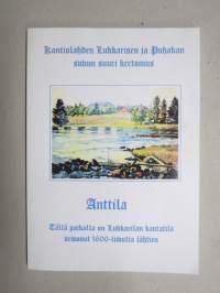 Kontiolahden Lukkarisen ja Puhakan suvun suuri kertomus (Kantatila Anttila - Lukkarinen & Puhakka, Kontiolahti)