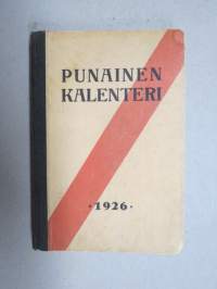 Punainen Kalenteri 1926; Kotieläimestä ihmiseksi - naiskysymys, Proletariaatin taidesuunnat, Kiina vapautuksensa aattona, Vankilat luokkataistelijain kouluna ym.