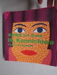 Hi, Konnichiwa - Yayoi Kusama