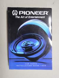 Pioneer - The Art of Entertainment - Car Audio Installation Guide 1998