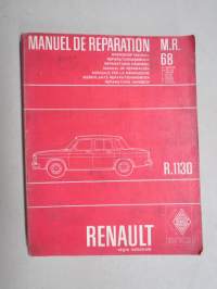 Renault R.1130 - M.R.68 Manuel de reparation -factory shop manual / tehtaan alkuperäinen korjaamokäsikirja