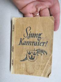 Sjun kamrater! - Sångbok utgiven av Försvarsstabens bildningsdetalj -Ruotsin asevoimien laulukirja