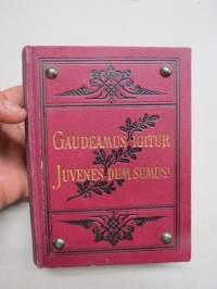 gaudeamus igitur juvenes dum sumus gaudeamus igitur juvenes dum sumus