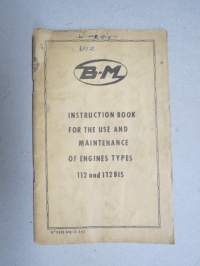 Bernard W.112 / 112 BIS Instruction book for the use ond Maintenance of engines -polttomoottori käyttö- ja hoito-ohjeita englanniksi