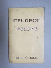 Peugeot 404 Notice d´entretien -käyttöohjekirja ranskaksi