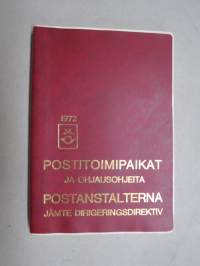 Postitoimipaikat ja ohjausohjeita 1.2.1972 / Postanstalterna jämte dirigeringsdirektiv -postin sisäiseen ja ammattikäyttöön tarkoitettu