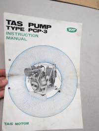 TAS Pump Type PCP-3 Instruction Manual + Spare Parts Illustrations -käyttöohje & varaosakuvasto