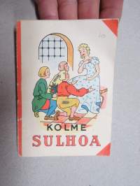 Kolme sulhoa - punainen satusarja - lasten pieni satusikermä -satukirjanen