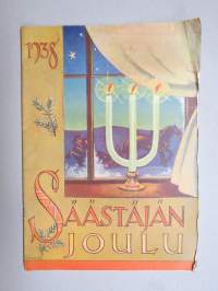 Säästäjän Joulu 1938 -joulunumero, kuvitusta mm. Martta Wendelin & Rudolf Koivu, Sakari Pälsi, Uusi Ruotsi, Raul Roine, Kepulikonsteillä elämisestä Etelässä, ym.