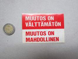 Muutos on välttämätön - Muutos on mahdollinen -vasemmistolainen 1970-luvun tuki- ja solidaarisuus- / varainkeruumerkki -tarra