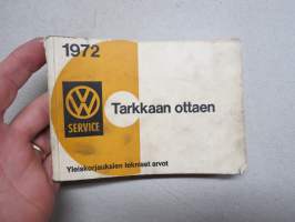 Volkswagen Service 1972, Tarkkaan ottaen - Teknisiä tietoja VW-korjaamoille - 