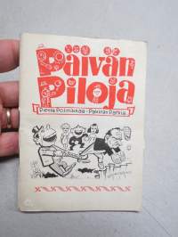Päivän piloja - Pientä politiikka - Pakinan pätkiä 1948 -vaalivuoden ja -kamppailun tukemiseksi julkaistu oikeistopuolen pila- ja pilapiirroskirja