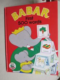 Babar - First 500 words -englanninkielen ensimmäiset 500 sanaa lapsille aihepiirien mukaan ryhmiteltynä ja  piirroskuvien avulla havainnolistaen