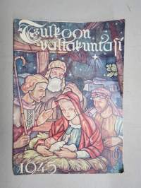 Tulkoon valtakuntasi 1945 - Suomen Lähetysseura  -joululehti, Hiljas Aho, Yrjö alanen, Pakanuuden kasvot, Sakari Collan, Lahja Väänänen, ym.