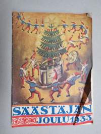 Säästäjän Joulu 1933 -joulunumero, Kansikuvitus Doris Lindh, Heikki Asunta, Thomas alva Edison, Dagapajun vaurastuminen, Tulipalo Nukkelassa, Nille Mesiläinen, ym.