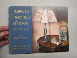Hemmets prydnadsföremål som vi göra själva - Husmoderns presentbok
