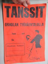 Tanssit Ukkolan (81290 Ukkola, Joensuu) työväentalolla -käyttämätön mainosjuliste, painovuosi 1987