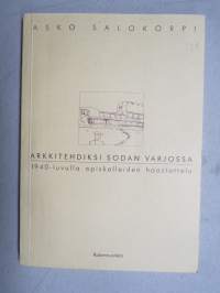 Arkkitehdiksi sodan varjossa - 1940-luvulla opiskelleiden haastattelu