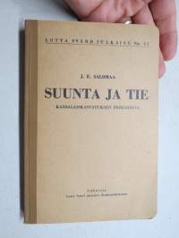Suunta ja tie - kansalaiskasvatuksen perusteita - Lotta Svärd julkaisu 57