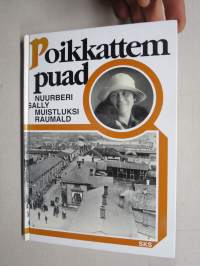 Poikkattem puad - Nuurberi Sally muistluksi Raumald