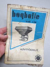 Bogballe B-500 - B-700 lannoitteenlevitin -käyttöohjekirja / levitystaulukot