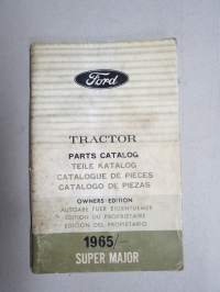 Ford Super Major Tractor 1965- Parts Catalog Owner´s edition -traktori varaosaluettelo