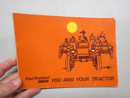 Fiat / Fiatagri Fiat Trattori - You and your tractor -englanninkielinen traktorien tekninen yleisesittelykirja