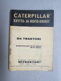 Caterpillar D4 traktori, sarjanumerosta 78 A1 / 86 A1 alkaen -käyttöohjekirja