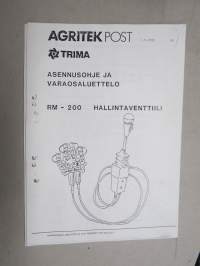 Agritek Trima RM-200 Hallintaventtiilli Asennusohje ja varaosaluettelo