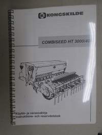 Kongskilde Combiseed HT 3000/4000 -käyttöohjekirja / varaosaluettelo - Instruktionsbok / Reservdelsbok