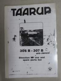Taarup 306 B - 307 B Auto-Swathers - Directions for use and spare parts list -käyttöohjekirja / varaosaluettelo KOPIO