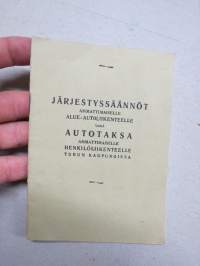 Järjestyssäännöt ammattimaiselle alue-autoliikenteelle ynnä autotaksa ammattimaiselle henkilöliikenteelle Turun kaupungissa - Ordningsregel och automobiltaxa i Åbo