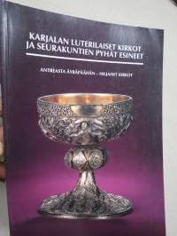 Karjalan luterilaiset kirkot ja seurakuntien pyhät esineet - Antreasta Äyräpäähän - Hiljaiset kirkot