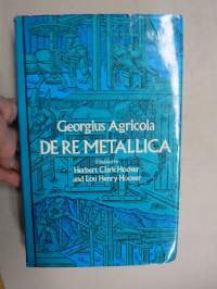 De Re Metallica, translated from the first latin edition 1556
