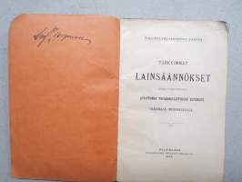 Tärkeimmät lainsäännökset jotka tarkoittavat luvattoman tavarankuljetuksen (=salakuljetuksen) estämistä ulkomaan merenkulussa 1907