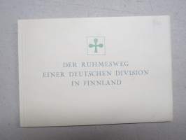 Der Ruhmesweg - einer Deutschen Division in Finnland