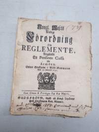 Kongl. Majestets... Förordning och Reglemente, Angående En Pensions Cassa för Arméen. Stockholm, 1757 -asetus / määräys