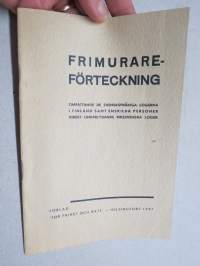 Frimurare-förteckning omfatrtande de svensksprågiga logerna i Finland samt enskilda personer direkt underlydande rikssvenska loger 1937 -ruotsinkiel. loosien jäsenet