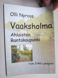 Vaaksholma - Ahlaisten (Ahlainen) Rantakaupunki -kyläkirja