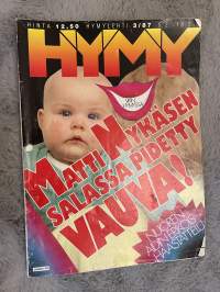 Hymy 1987 nr 3 - Matti Nykäsen salassa pidetty vauva, Nuoren äidin erikoishaastattelu, ym.