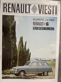 Renault-Viesti 1969 nr 3 - Erikoisnumero, Renault 6 -nykyaikainen ihanneauto, Ostajan kuin myös myyjän todellinen toiveauto -asiakaslehti, customer magazine