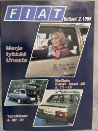 Fiat-uutiset 1985 nr 2 - Marja tykkää Unosta, Mallisto Kevät-kesä -85, Auto sydämmessämme, Tunturi-ralli Lapin eksotiikkaa -asiakaslehti,customer magazine