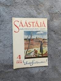 Säästäjä 1936 nr 4 - Säästöpankit ja osuustoiminta, Pääsiäisnauru, Julkista arvostelua, Pentti Pennittömän onkimatka, ym.