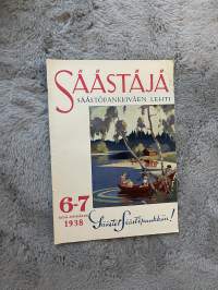 Säästäjä 1938 nr 6-7 - Säästöpankit v. 1937, Tulon suuruuden arvioiminen, Hyvät ja pahat sanat, Jorma Pohjanpalo: Käärmeistä ja käärmeiden maailmasta,ym.