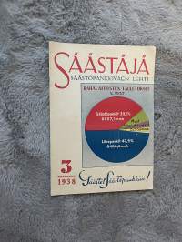 Säästäjä 1938 nr 3 - Muuan lukijamme suurtyö, Nurkkia pitäisi kohentaa, mutta..., Miksi ja miten me tervehdimme?, Säästöpankki hiihtokilpailujen järjestäjänä, ym.