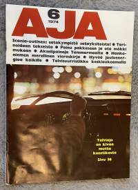 Aja 1974 nr 6 - Talviajo on kivaa mutta Konstikasta, Scania uutinen: satakympistä satayksitoista!, Tarinoidaan takseista, Painu pakkaseen ja ota mökki mukaan, ym.